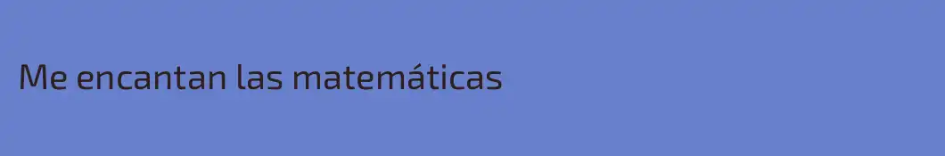 Me encantan las matemáticas